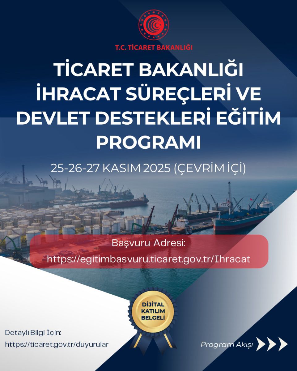 Ticaret Bakanlığı İhracat Süreçleri ve Devlet Destekleri Eğitim Programı