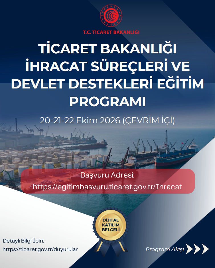 Ticaret Bakanlığı İhracat Süreçleri ve Devlet Destekleri Eğitim Programı